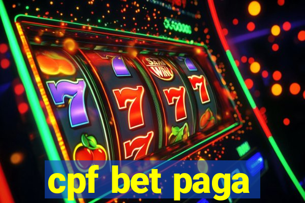 cpf bet paga